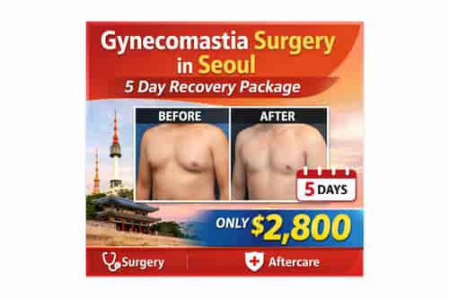 Gynecomastia Surgery in Seoul – 5 Day Recovery Package (Grade 1–2), Seoul, South Korea