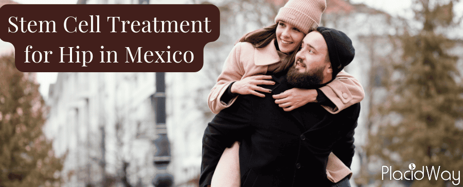 Stem Cell Treatment for Hip in Mexico