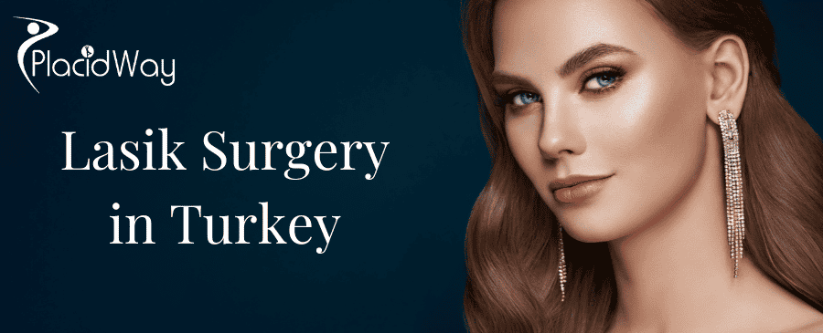 Lasik Surgery in Turkey