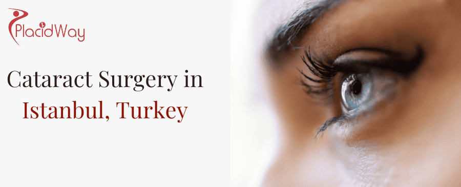 Cataract Surgery in Istanbul, Turkey