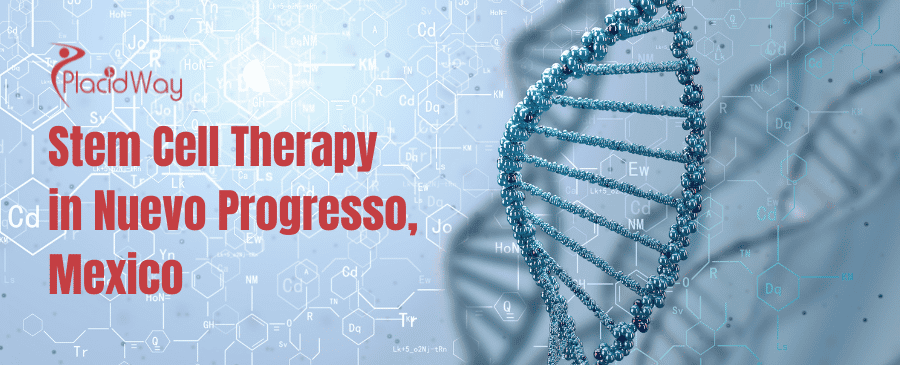 Stem Cell Therapy in Nuevo Progreso, Mexico