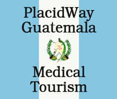 PlacidWay Guatemala Medical Tourism