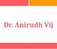 Dr. Anirudh Vij Obesity Surgeon